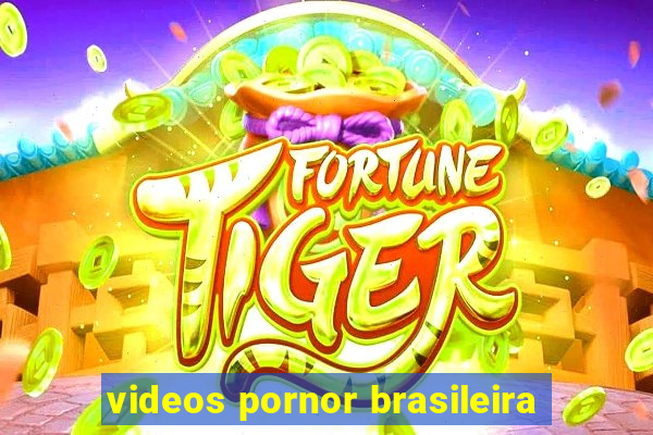 videos pornor brasileira